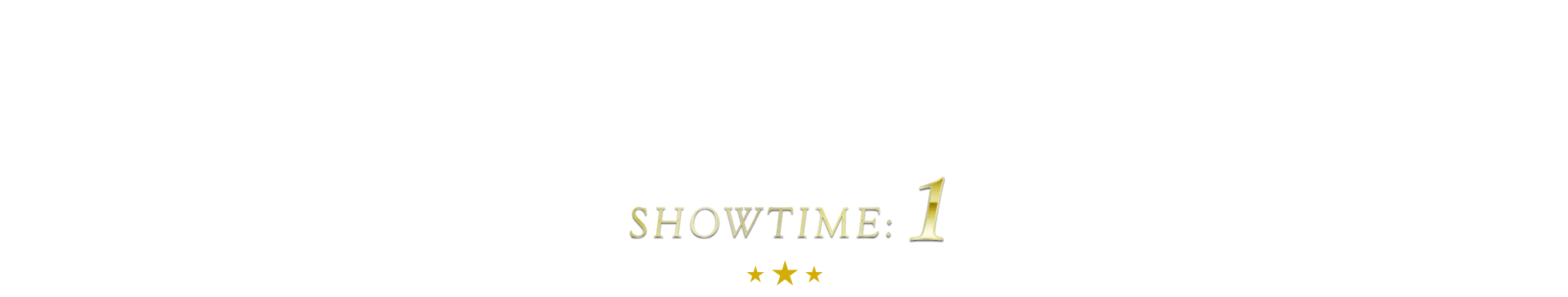 SHOWTIME:1